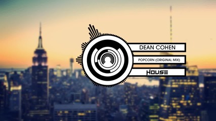 (house)dean Cohen - Popcorn (original Mix)