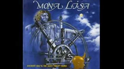 Mona Lisa - Avant Qu_il Ne Soit Trop Tard (full Album 1978 )