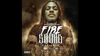 *2014* Waka Flocka Flame - Fire squad ( Remix )
