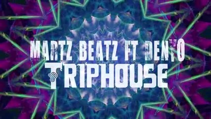 DenYo feat. Martz Beatz - Triphouse