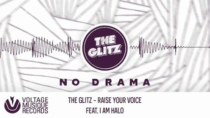 The Glitz ft. i Am Halo - Raise your Voice ( Original Mix )