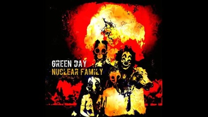 Green Day - Nuclear Family