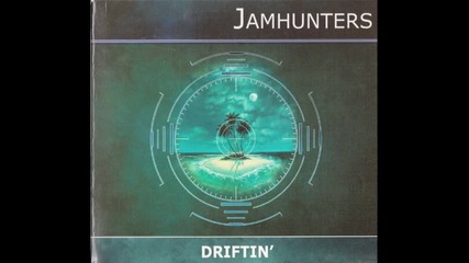 Jamhunters - Once In A Lifetime