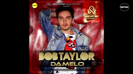 Bob Taylor - Damelo
