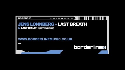 Jens Lonnberg - Last Breath (activa Remix) 