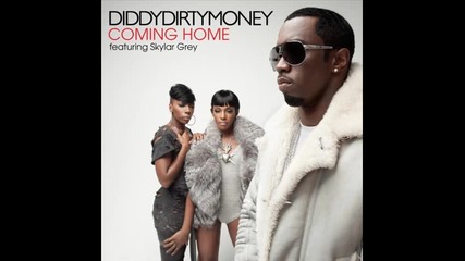 Diddy - Dirty Money ft. Skylar Grey - Coming Home 