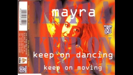 Mayra - Keep On Dancing (keep On moving) (extended mix)