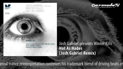 Josh Gabriel presents Winter Kills - Hot As Hades (josh Gabriel Mix)