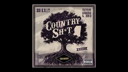 Big K.r.i.t. ft. Ludacris & Bun B - Country Shit ( Remix )