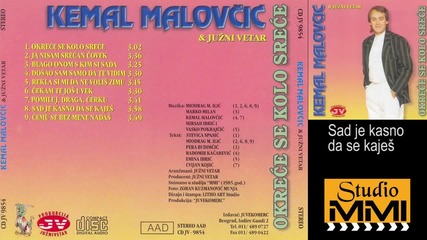 Kemal Malovcic i Juzni Vetar - Sad je kasno da se kajes (Audio 1985)