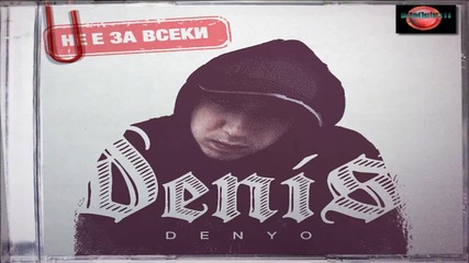 Denyo-не е за всеки (от мое име) [silistra*] New 2011*