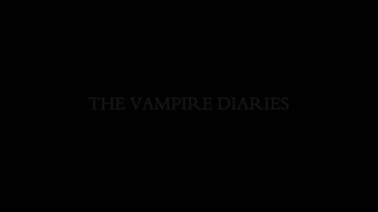 The Vampire Diaries - Не мисля, че някога отново ще бъдеш Ок
