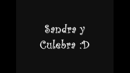 Sandra y Culebra - Hasta el fin del mundo