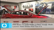 Kids React To Tesla Model S P86D 'Insane' Mode Launch: Video Shows How Fast It Is