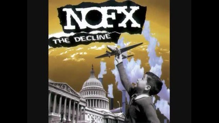 Nofx - Тhe Decline [hd]