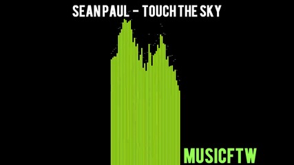 Sean Paul - Touch The Sky