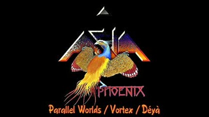 Asia - Parallel Worlds / Vortex / Deya