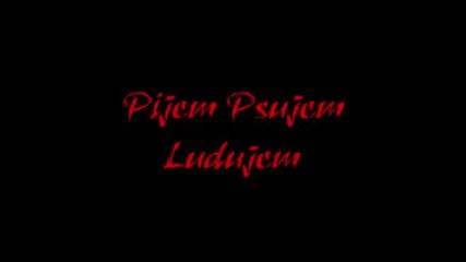 Rade Lackovic Pijem Psujem Ludujem