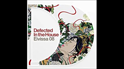 Defected In The House Eivissa 2008 Disc 1