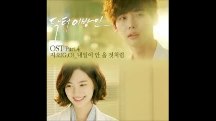 G. O ( Mblaq ) - As If Tomorrow Won't Come [ Doctor Stranger Ost ]