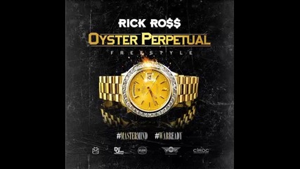 *2014* Rick Ross - Oyster perpetual