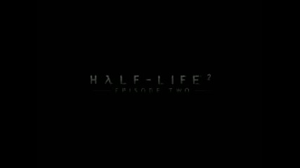 Half - Life 2 Episode Two (teaser Trailer) 