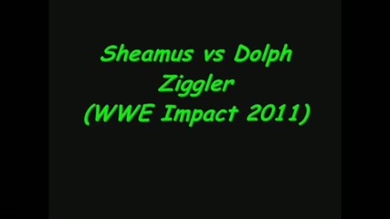 Sheamus vs Dolph Ziggler (wwe Impact 2011)