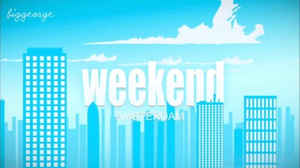 Weekend Season 2 Episode 1 - Your Weekend in Amsterdam - The perfect trip