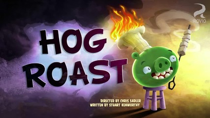 Angry Birds Toons - S01e24 - Hog Roast