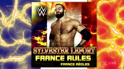 Nxt: Sylvester Lefort Theme Song - " France Rules, France Regles "