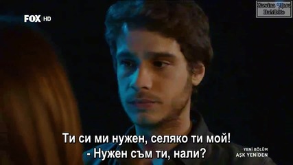 Отново любов Ask Yeniden еп.11-3 Бг.суб. Турция-