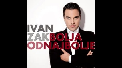 Ivan Zak - U tvome telefonu (album Bolja od najbolje 2012)