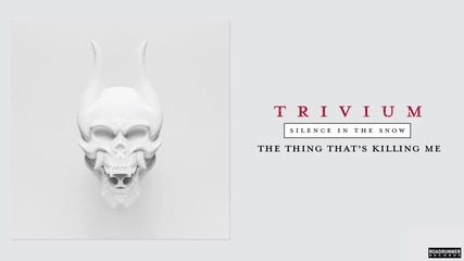 Trivium - The Thing That's Killing Me (audio) New Album