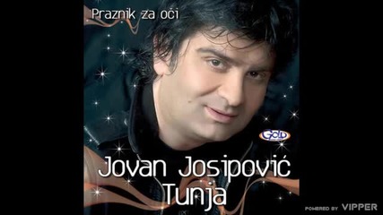 Jovan Josipovic Tunja - Praznik za oci - (Audio 2007)