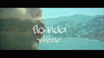 Flo Rida - Whistle [official Video]