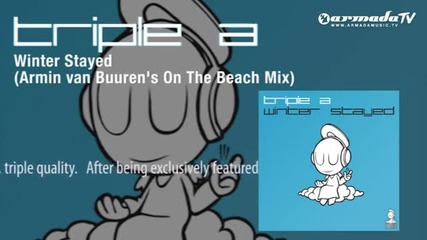 Triple A - Winter Stayed (armin van Buuren's On the Beach Mix)