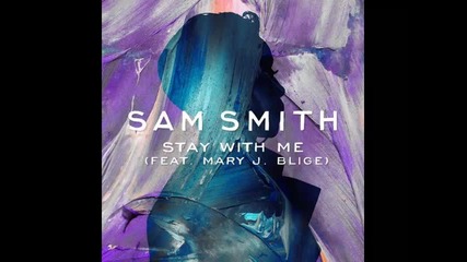 *2014* Sam Smith ft. Mary J. Blige - Stay with me ( Remix )