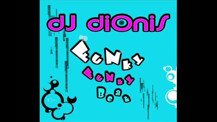 Dj Di0nis - Funky Funky Beat (original Mix)