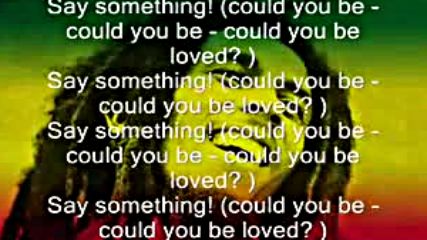 Bob Marley - Could you be loved - Lyrics