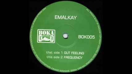 Emalkay - Gut Feeling [boka005]
