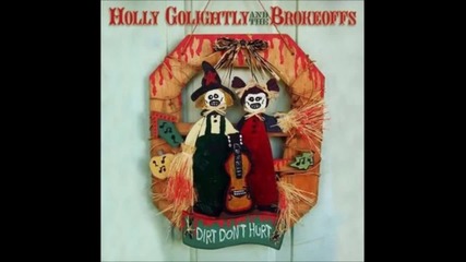 Holly Golightly & The Brokeoffs - My 45
