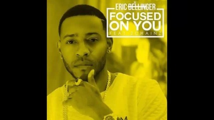 *2015* Eric Bellinger ft. 2 Chainz - Focused on you