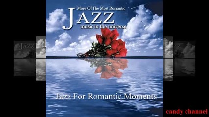 Jazz For Romantic Moments - (full Album)