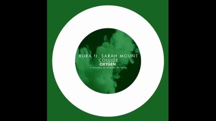 *2015* Kura ft. Sarah Mount - Collide