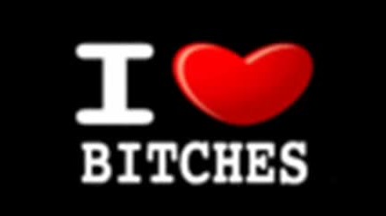 Dvj - I love bitches