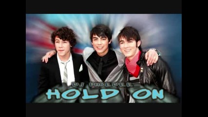 Jonas Brothers - Hold On (remix/edit) 