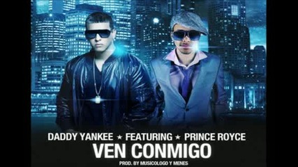 Daddy Yankee Ft Prince Royce - Ven Conmigo Reggaeton Version