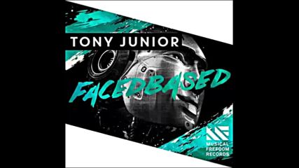 *2016* Tony Junior - Facedbased ( Extended mix )