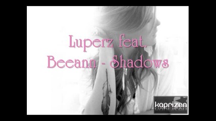 Luperz feat. Beeann - Shadows