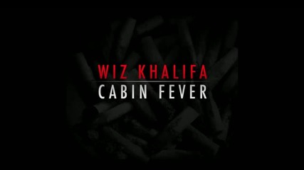 Wiz Khalifa - Cabin Fever